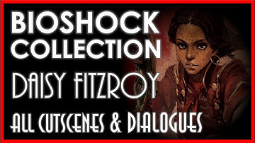 BIOSHOCK COLLECTION: DAISY FITZROY - All Cutscenes & Audio Diaries - Complete Saga [PC 4K 60FPS]
