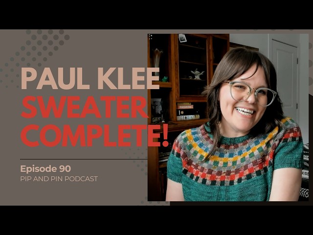 Paul Klee Sweater FO + WIPs + Hometown Retreat / Megan Nodecker
