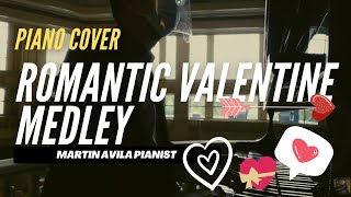 Romantic Valentine Medley  |  Martin Avila Piano Cover