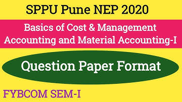 Costing-I Question Paper Format | FYBCOM SEM-I | SPPU Pune | NEP 2020 | #sppu #costing #exam