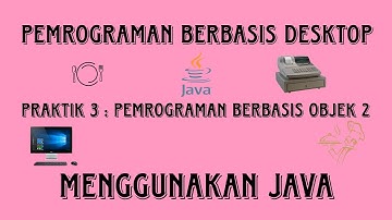 Tugas 3 Pemrograman Berbasis Desktop (STSI4201.412) Pemrograman Berbasis Objek 2 Di Java