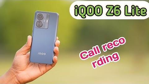 Auto Call Recording In Iqoo Z6 Lite 5G, How To Call Recording In Iqoo Z6 Lite 5G, Call Recording