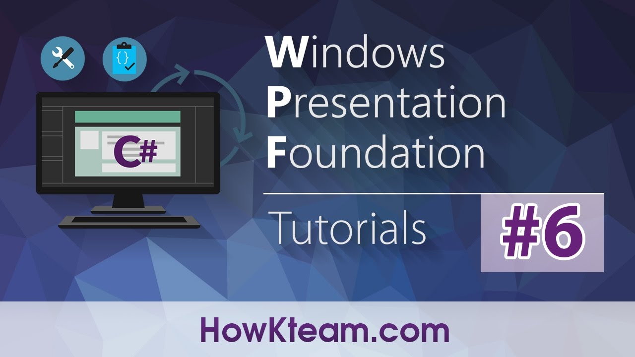 [Khóa học lập trình WPF] - Bài 6: Binding | HowKteam - youtube