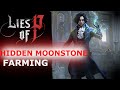 Farming Hidden Moonstone – Get 5 Moonstones in 10 Minutes in Lies of P