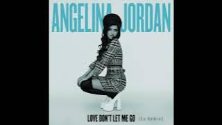 Angelina Jordan - Love Don't Let Me Go (Eu. Remix)