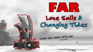 FAR: Lone Sails & Changing Tides | Come Sail Away With! ... you guys