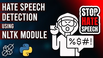 Learn Hate Speech Recognition By Implementing NLTK Module - Projects Using Python | AISciences.io