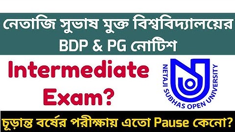 Netaji Subhas Open University Notice: Intermediate Exam: Final Examination: NSOU: BDP: PG Exam
