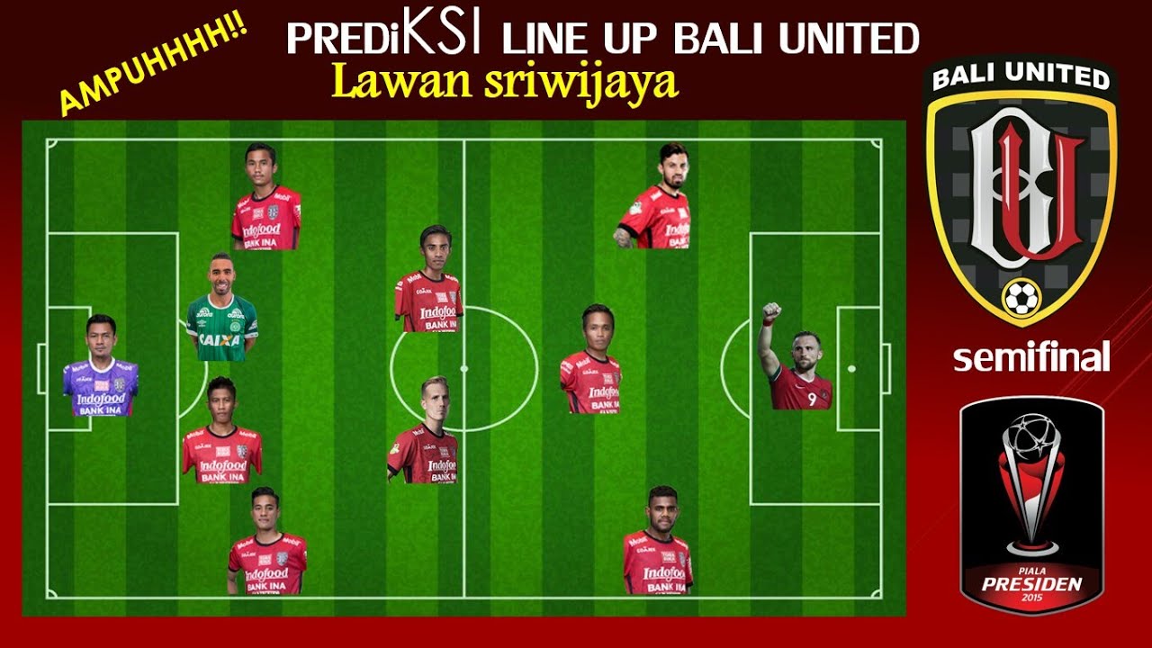 AMPUUH !!! Inilah Susunan Pemain Bali United VS Sriwijaya FC Jelang