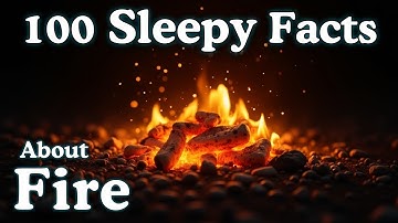 The Most Relaxing Facts About Fire to Fall Asleep To