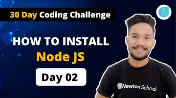 # Day2: How to Install Node JS | 30 Days Of Nodejs Coding Challenge | Gagan