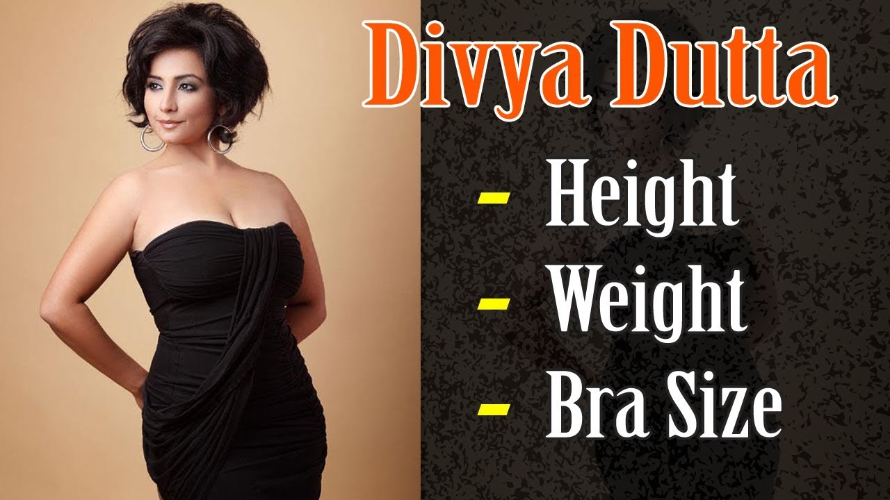 Divya Dutta Height Weight Bra Size | Biography | Family | Affairs | Gyan  Junction - YouTube
