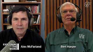 Exploring the Word | with Bert Harper & Alex McFarland