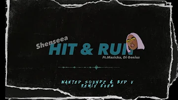 Shenseea - Hit & Run ft.Masicka, Di Genius (WANTED SOUNDZ x BXD V REMIX)