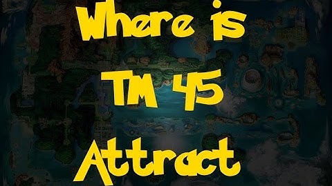 Where Is: TM 45 - Attract (Pokemon Alpha Sapphire/Omega Ruby)