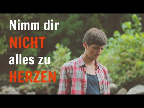 Video: Wie Man Sich Nicht Zu Herzen Nimmt