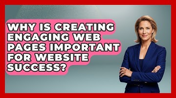 Why Is Creating Engaging Web Pages Important for Website Success? | Simple HTML Studio News