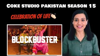 Blockbuster | Coke Studio Pakistan | Season 15 | Faris Shafi X Gharwi Group X Umair Butt | REACTION