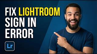 How To Fix Lightroom Sign-In Error (Easy Guide)