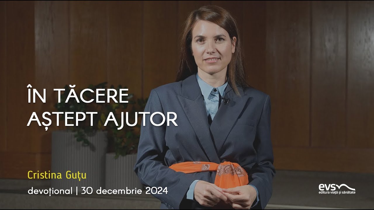 ÎN TĂCERE AȘTEPT AJUTOR