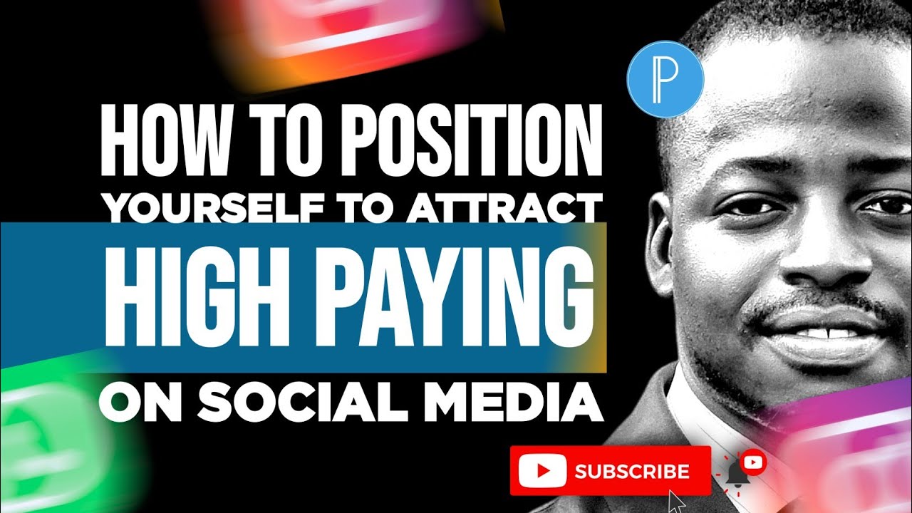 How To Position Yourself To Attract High Paying Clients On Social Media ...