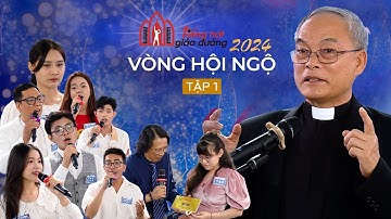 Tập 1 - Tiếng Hát Giáo Đường Mùa III - 2024 - Vòng Hội Ngộ