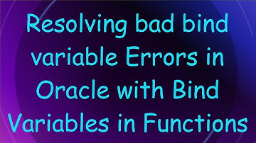 Resolving bad bind variable Errors in Oracle with Bind Variables in Functions