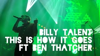 Billy Talent Ft Ben Thatcher (Royal Blood) - This Is How It Goes