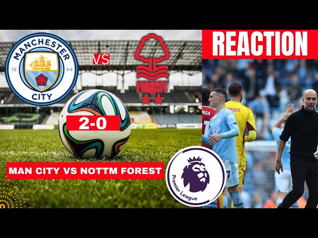 Manchester City vs Nottingham Forest LIVE: Premier League result