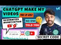 Chatgpt  lakhs    monetize youtube  make using chatgpt  no skills needed