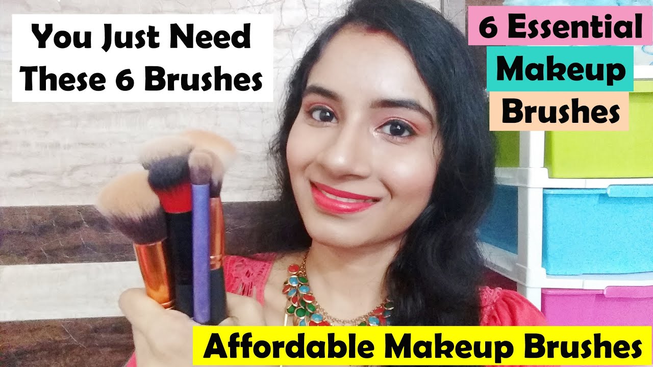 6 Essential Makeup Brushes You Just Need These 6 Brushes for Makeup