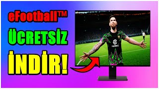 Bilgisayara Efootball Nasıl Indirilir 2025