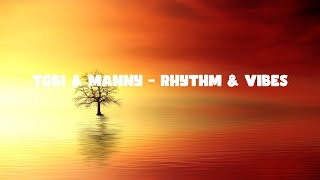Tobi \& Manny — Rhythm \& Vibes — LYRIC VIDEO — ReadyForMusic