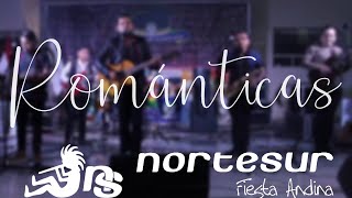 Video thumbnail of "NorteSur en Vivo - Románticas (Wiliam Luna) DRA"