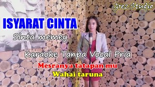 ISYARAT CINTA - Karaoke Duet Sinta Meme | Tanpa Vocal Pria