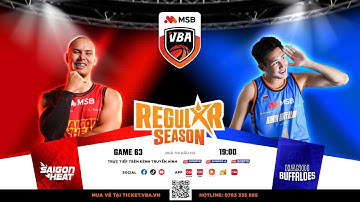 [BÌNH LUẬN VUI VẺ] VBA STAR X - GAME 63: Saigon Heat VS Hanoi Buffaloes