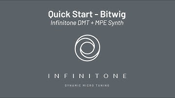 Quick Start - Bitwig: Infinitone DMT + MPE Synth