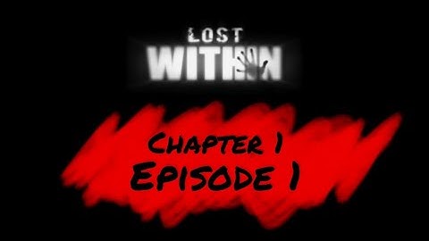 LOST WITHIN - Chapter 1 - Episode 1  - Gameplay Walkthrough (iOS Android) | Bad Guy-Gamerz