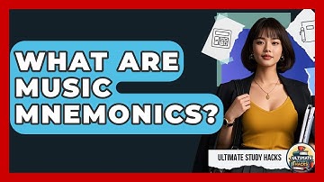 What Are Music Mnemonics? - Ultimate Study Hacks