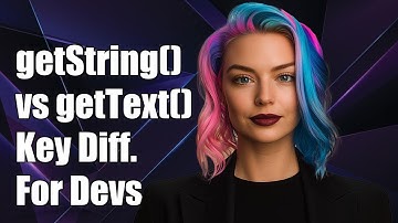 getString() vs getText(): Key Differences Explained for Developers