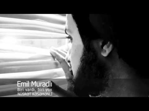 Emil Muradli - Biri vardi biri yox (Nusret Kesemenli)