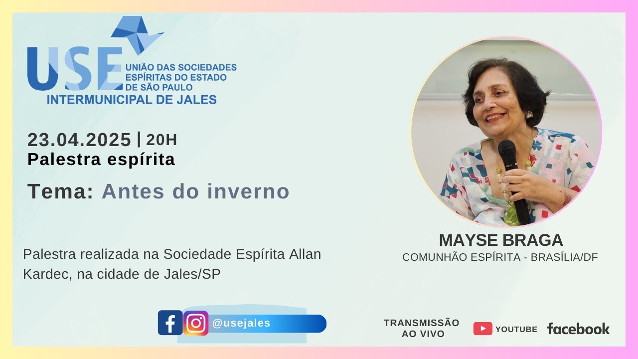 Palestra espírita com Mayse Braga. Tema: Antes do inverno - 23.04.2025