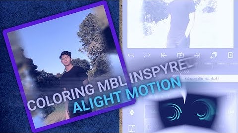 Coloring tutorials Like MBL || IN THE ALIGHT MOTION