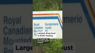 Largest drug bust in Northwest Territories history