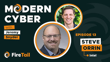 Modern Cyber: Episode 13  - Steve Orrin of Intel