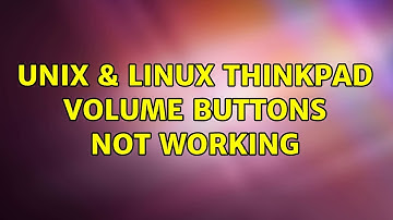 Unix & Linux: Thinkpad Volume Buttons not working (2 Solutions!!)