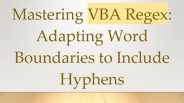 Mastering VBA Regex: Adapting Word Boundaries to Include Hyphens