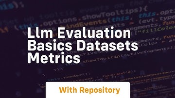 llm evaluation basics datasets metrics