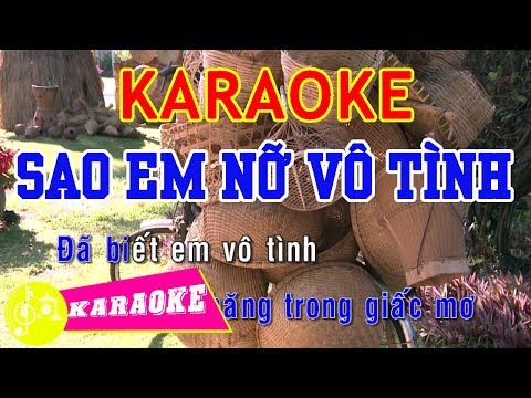 Sao Em Nỡ Vô Tình Karaoke || Beat Chuẩn