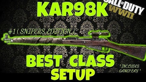 COD WW2 - BEST CLASS SETUP FOR THE Kar98k + GAMEPLAY